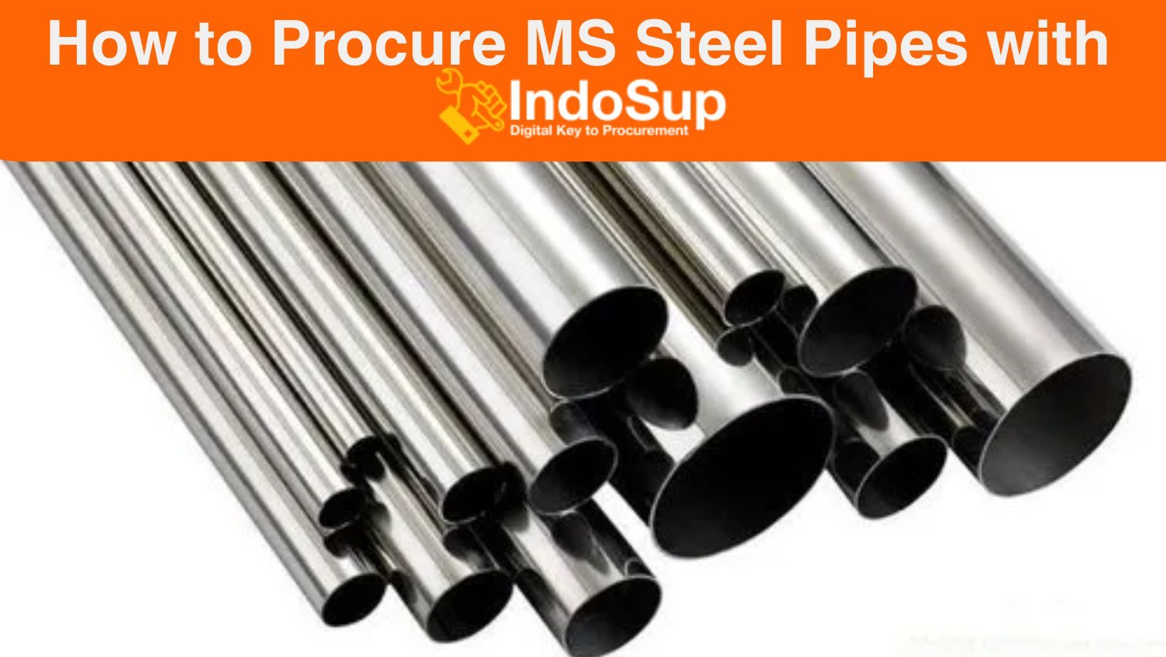 How to procure MS steel pipes with Indosup feature image